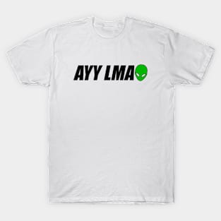 AYY LMAO Alien Meme - Black Text T-Shirt